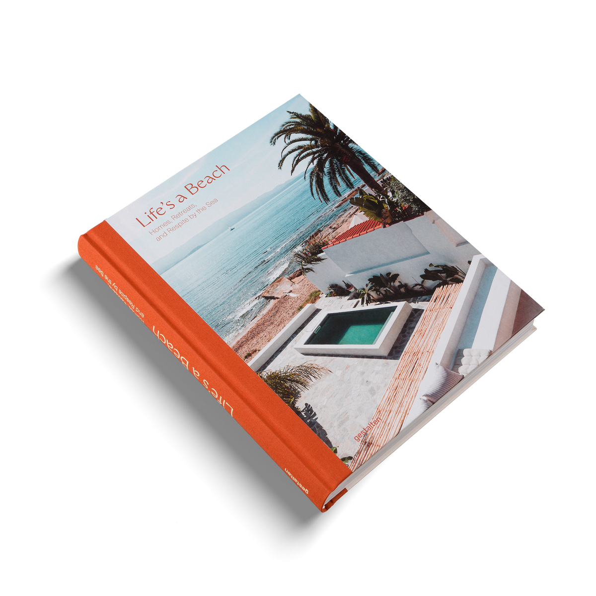 LIFE'S A BEACH: HOMES, RETREATS AND RESPITE BY THE SEA – S.A. Design ...