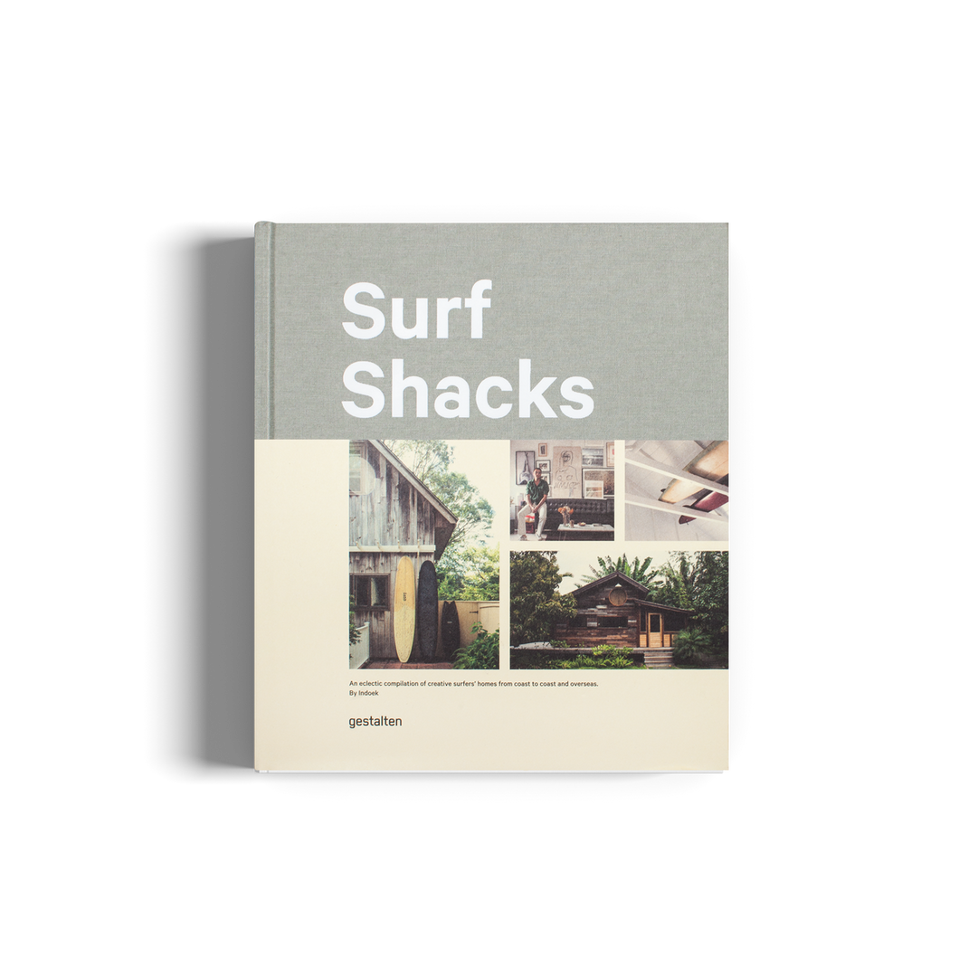 SURF SHACKS: AN ECLECTIC COMPILATION OF SURFERS' HOMES FROM COAST TO COAST